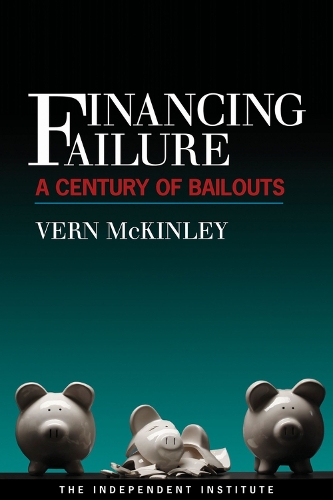Бумажная книга «Financing Failure: A Century of Bailouts», автор Верн Маккинли - фото №1
