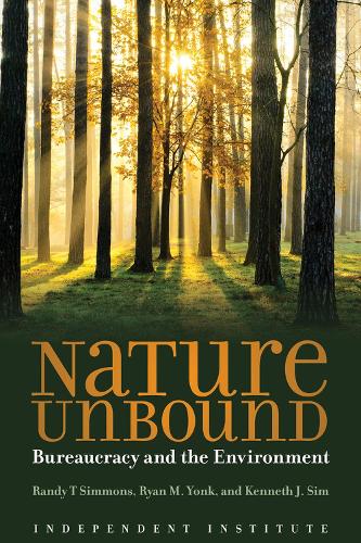 Бумажная книга «Nature Unbound: Bureaucracy and the Environment», авторов Кеннет Дж. Сим, Рэнди Т. Симмонс, Райан М. Йонк - фото №1