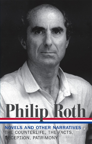 Бумажная книга «Philip Roth: Novels & Other Narratives 1986-1991 (LOA #185): The Counterlife / The Facts / Deception / Patrimony», автор Филип Рот - фото №1