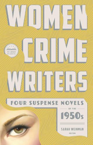 Паперова книга «Women Crime Writers: Four Suspense Novels Of The 1950s: Mischeif/The Blunderer/Beast in View/Fool's Gold», авторів Маргарет Міллар, Патриція Гайсміт - фото №1