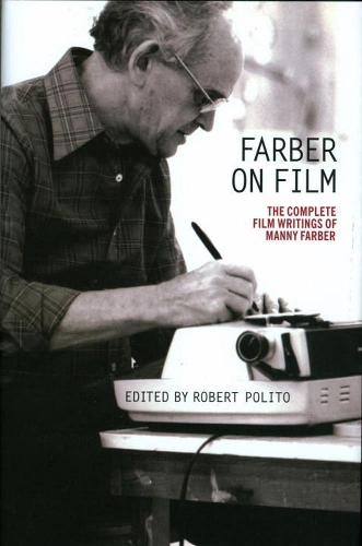 Paper book «Farber On Film: The Complete Film Writings Of Manny Farber: A Library of America Special Publication», author Manny Farber - фото №1