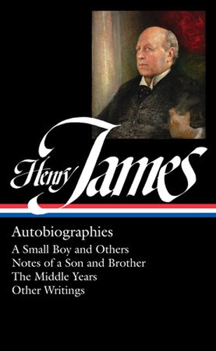[object Object] «Henry James: Autobiographies: A Small Boy and Others / Notes of a Son and Brother / The Middle Years / Other Writings», автор Генри Джеймс - фото №1