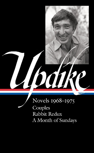 Бумажная книга «John Updike: Novels 1968-1975 (loa #326): Couples / Rabbit Redux / A Month of Sundays», автор Джон Апдайк - фото №1