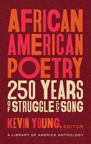 Бумажная книга «African American Poetry: : 250 Years of Struggle & Song: A Library of America Anthology», автор Кевин Янг - фото №1