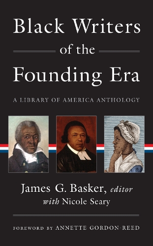 Бумажная книга «Black Writers Of The Founding Era (loa #366): A Library of America Anthology», авторов Аннет Гордон-Рид, Джеймс Г Баскер, Николь Сири - фото №1