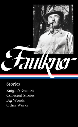 Бумажная книга «William Faulkner: Stories (loa #375): Knight's Gambit / Collected Stories / Big Woods / Other Works», авторов Тереза М. Таунер, Уильям Фолкнер - фото №1