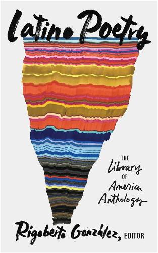 Бумажная книга «Latino Poetry: The Library of America Anthology (LOA #382)», автор Ригоберто Гонсалес - фото №1