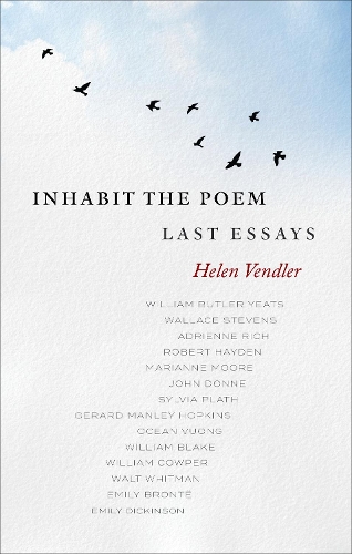 Бумажная книга «Inhabit the Poem: Last Essays», автор Хелен Вендлер - фото №1