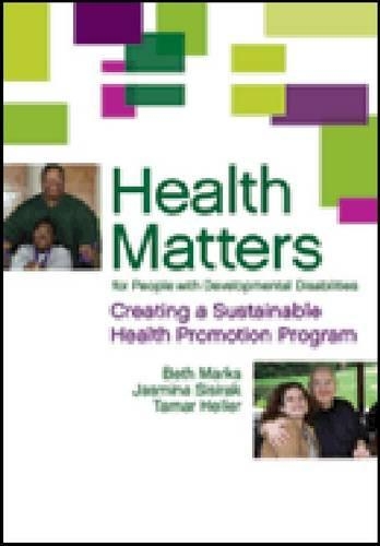 Бумажная книга «Health Matters for People with Developmental Disabilities: Creating a Sustainable Health Promotion Program», авторов Бет Маркс, Жасмина Сисирак, Тамар Хеллер - фото №1