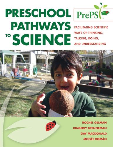 Паперова книга «Preschool Pathways to Science (PrePS): Facilitating Scientific Ways of Thinking, Talking, Doing, and Understanding», авторів Гей Макдональд, Кімберлі Бреннеман, Мойзес Роман, Рошель Гелман - фото №1