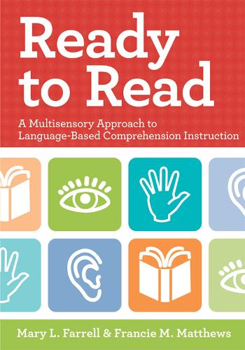 Бумажная книга «Ready to Read: A Multisensory Approach to Language-Based Comprehension Instruction», авторов Фрэнси М. Мэтьюс, Мэри Л. Фаррелл - фото №1