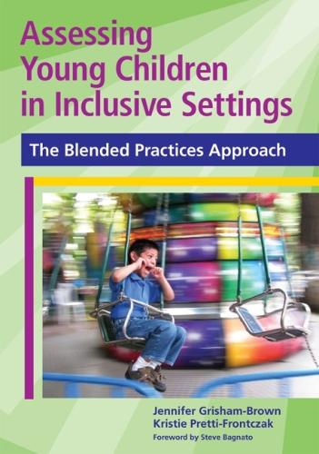 Бумажная книга «Assessing Young Children in Inclusive Settings: The Blended Practices Approach», авторов Дженнифер Гришам-Браун, Кристи Претти-Фронтчак - фото №1