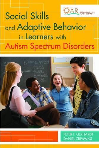 Паперова книга «Social Skills and Adaptive Behavior in Learners with Autism Spectrum Disorders», авторів Даніель Криммінс, Пітер Ф. Герхардт - фото №1
