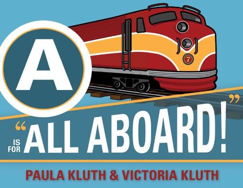 Бумажная книга «A is for All Aboard!», авторов Пола Клут, Виктория Клут - фото №1