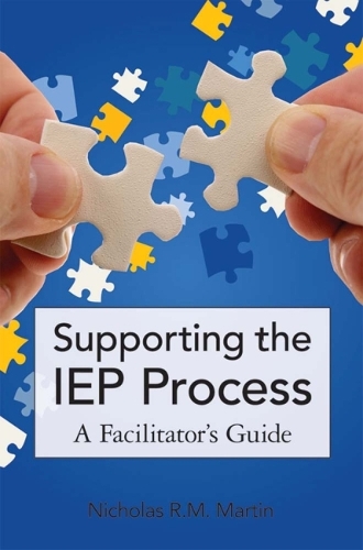 Бумажная книга «Supporting the IEP Process: A Facilitator's Guide», автор Николас Р. М. Мартин - фото №1
