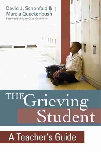Бумажная книга «The Grieving Student: A Teacher's Guide», авторов Дэвид Шонфельд, Марсия Квакенбуш - фото №1
