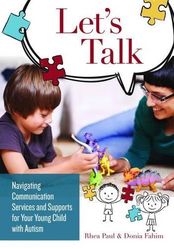 Бумажная книга «Let's Talk: Navigating Communication Services and Supports for Your Young Child with Autism», авторов Дония Фахим, Рея Пол - фото №1
