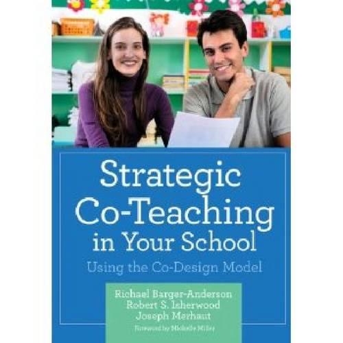 Паперова книга «Strategic Co-Teaching in Your School: Using the Co-Design Model», авторів Джозеф Мерхаут, Річард Баргер-Андерсон, Роберт С. Ішервуд - фото №1