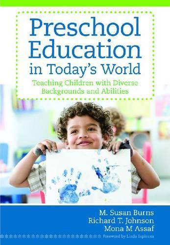 Паперова книга «Preschool Education in Today’s World: Teaching Children With Diverse Backgrounds and Disabilities», автор М. Сьюзен Бернс - фото №1