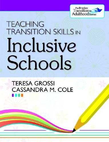 Паперова книга «Teaching Transition Skills in Inclusive Schools», авторів Кассандра М. Коул, Тереза Гроссі - фото №1