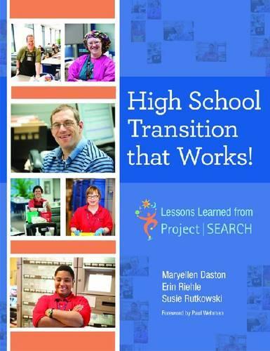 Паперова книга «High School Transition That Works: Lessons Learned from Project SEARCH», авторів Дж. Ерін Ріле, Меріеллен Дастон, Сюзі Рутковскі - фото №1