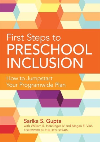 Бумажная книга «First Steps to Preschool Inclusion: How to Jumpstart Your Programwide Plan», автор Сарика С. Гупта - фото №1