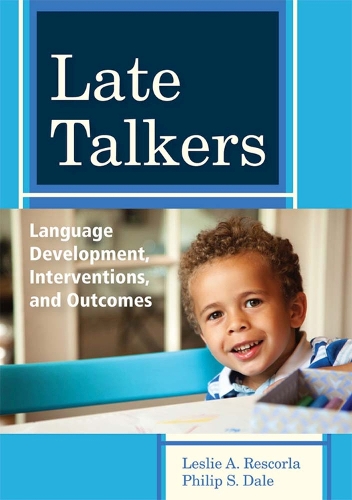 Паперова книга «Late Talkers: Language Development, Interventions and Outcomes», авторів Леслі А. Рескорла, Філіп С. Дейл - фото №1