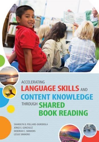 [object Object] «Accelerating Language Skills and Content Knowledge through Shared Book Reading», авторов Дебора С. Симмонс, Хорхе Э. Гонсалес, Лесли Симмонс, Шаролин Д. Поллард-Дуродола - фото №1