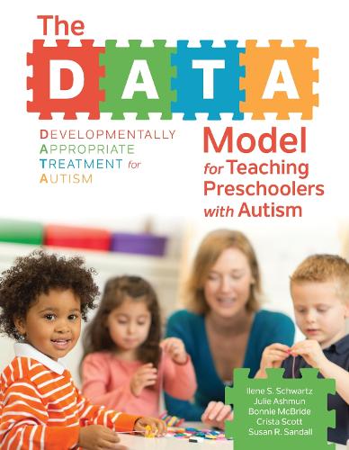 Паперова книга «The DATA Model for Teaching Preschoolers with Autism», авторів Бонні МакБрайд, Кріста Скотт, Ілен С. Шварц, Джулі Ашмун, Сюзан Р. Сендал - фото №1