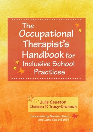 Бумажная книга «The Occupational Therapist's Handbook for Inclusive School Practices», авторов Челси Трейси-Бронсон, Джули Костон - фото №1