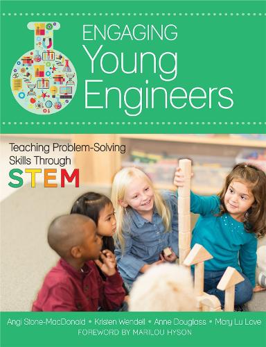 Паперова книга «Engaging Young Engineers: Teaching Problem Solving Skills through STEM», авторів Анжела Стоун-МакДональд, Енн Дуглас, Крістен Б. Венделл, Мері Лу Лав - фото №1