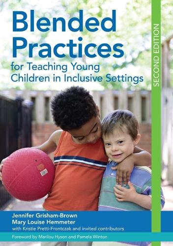 Бумажная книга «Blended Practices for Teaching Young Children in Inclusive Settings», авторов Дженнифер Гришам-Браун, Мэри Луиза Хемметер - фото №1