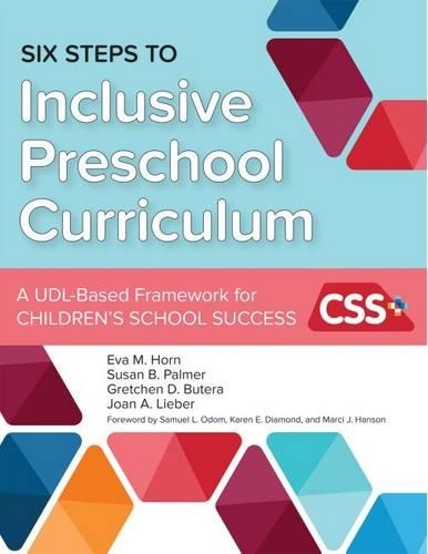 Паперова книга «Six Steps to Inclusive Preschool Curriculum: A UDL-Based Framework for Children’s School Success», авторів Єва М. Хорн, Гретхен Д. Бутера, Джоан А. Лібер, Сюзан Б. Палмер - фото №1