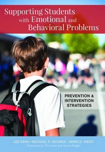 Бумажная книга «Supporting Students with Emotional and Behavioral Problems: Prevention and Intervention Strategies», авторов Ли Керн, Марк Д. Вейст, Майкл П. Джордж - фото №1