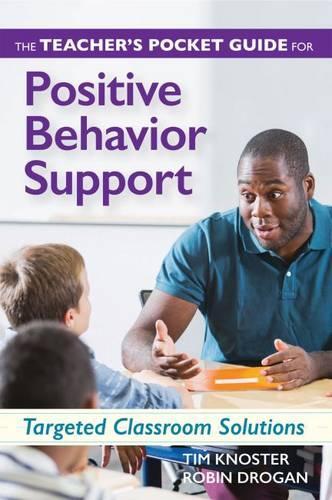 Бумажная книга «The Teacher’s Pocket Guide for Positive Behavior Support: Targeted Classroom Solutions», авторов Робин Дроган, Тимоти Кностер - фото №1