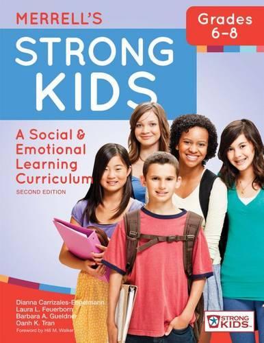 Паперова книга «Merrell's Strong Kids™ - Grades 6-8: A Social and Emotional Learning Curriculum», авторів Барбара А. Гельднер, Діана Каррізалес Енгельманн, Лаура Л. Фойерборн, Оанх К. Тран - фото №1