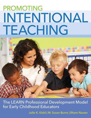 Паперова книга «Promoting Intentional Teaching: The LEARN Professional Development Model for Early Childhood Educators», авторів Ільхам Нассер, Джулі К. Кідд, М. Сьюзен Бернс - фото №1