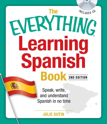 [object Object] «The Everything Learning Spanish Book with CD: Speak, Write, and Understand Basic Spanish in No Time», автор Джулі Гутін - фото №1
