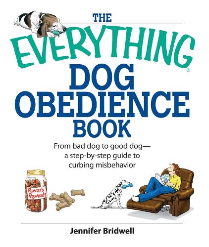Бумажная книга «The Everything Dog Obedience Book: From Bad Dog to Good Dog», автор Дженнифер Бридвелл - фото №1