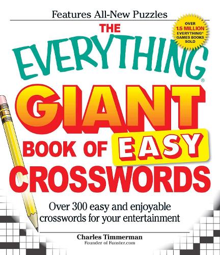 Бумажная книга «The Everything Giant Book of Easy Crosswords: Over 300 easy and enjoyable crosswords for your entertainment», автор Чарльз Тиммерман - фото №1