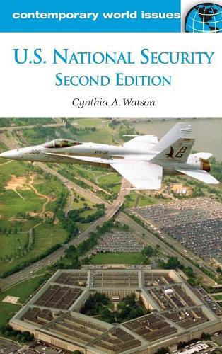 Бумажная книга «U.S. National Security: A Reference Handbook, 2nd Edition», автор Синтия А. Уотсон - фото №1