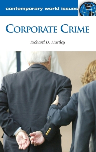 Паперова книга «Corporate Crime: A Reference Handbook», автор Річард Д. Гартлі - фото №1