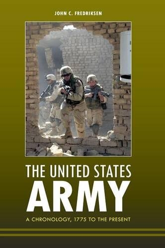 Бумажная книга «The United States Army: A Chronology, 1775 to the Present», автор Джон К. Фредриксен - фото №1