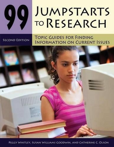 [object Object] «99 Jumpstarts to Research: Topic Guides for Finding Information on Current Issues», авторів Кетрін К. Олсон, Пеггі Вітлі, Сюзан Вільямс Гудвін - фото №1