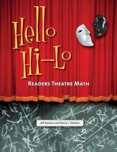 Бумажная книга «Hello Hi-Lo: Readers Theatre Math», авторов Джефф Сандерс, Нэнси И. Сандерс - фото №1