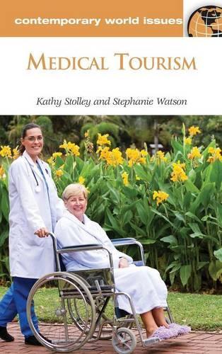 Бумажная книга «Medical Tourism: A Reference Handbook», авторов Кэти Столли, Стефани Уотсон - фото №1