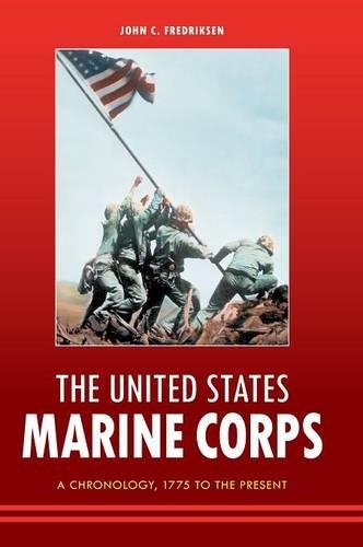 Паперова книга «The United States Marine Corps: A Chronology, 1775 to the Present», автор Джон К. Фредріксен - фото №1