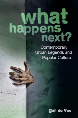 Паперова книга «What Happens Next?: Contemporary Urban Legends and Popular Culture», автор Гейл де Вос - фото №1