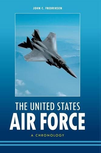 Бумажная книга «The United States Air Force: A Chronology», автор Джон К. Фредриксен - фото №1