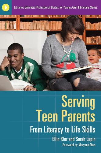 Паперова книга «Serving Teen Parents: From Literacy to Life Skills», авторів Еллін Клор, Сара Нордхаузен - фото №1